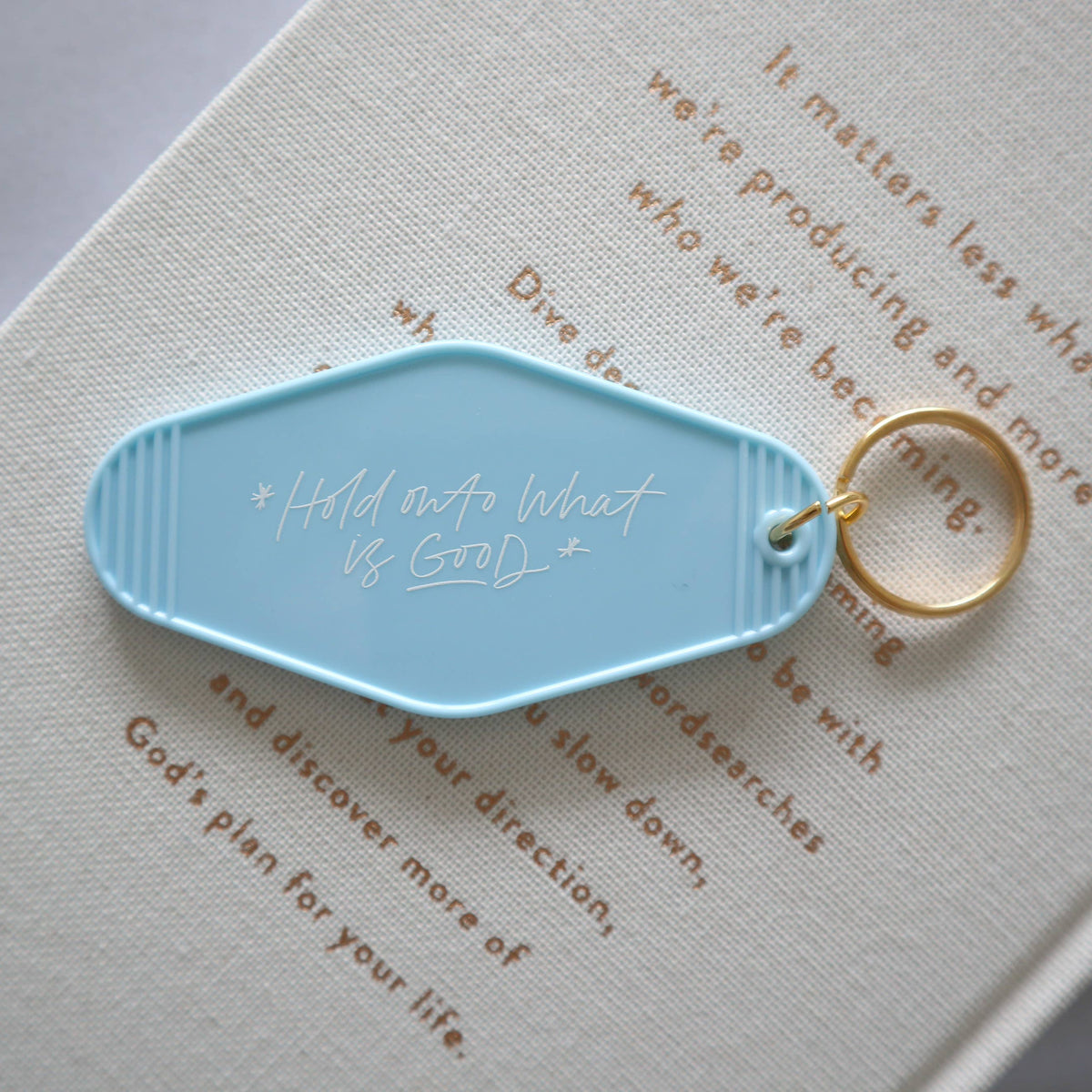 "Hold Onto What is Good" | Hotel Keychain