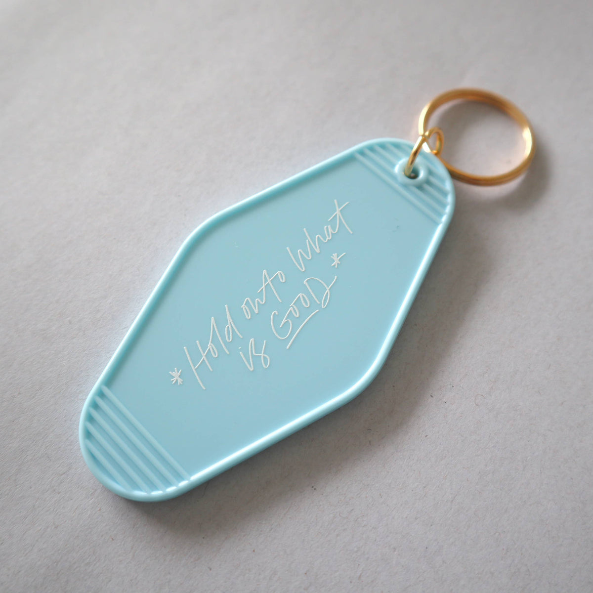 "Hold Onto What is Good" | Hotel Keychain