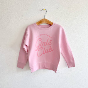 "Brave Girls Club" Pink Pullover Sweatshirt | Girls 2-5T