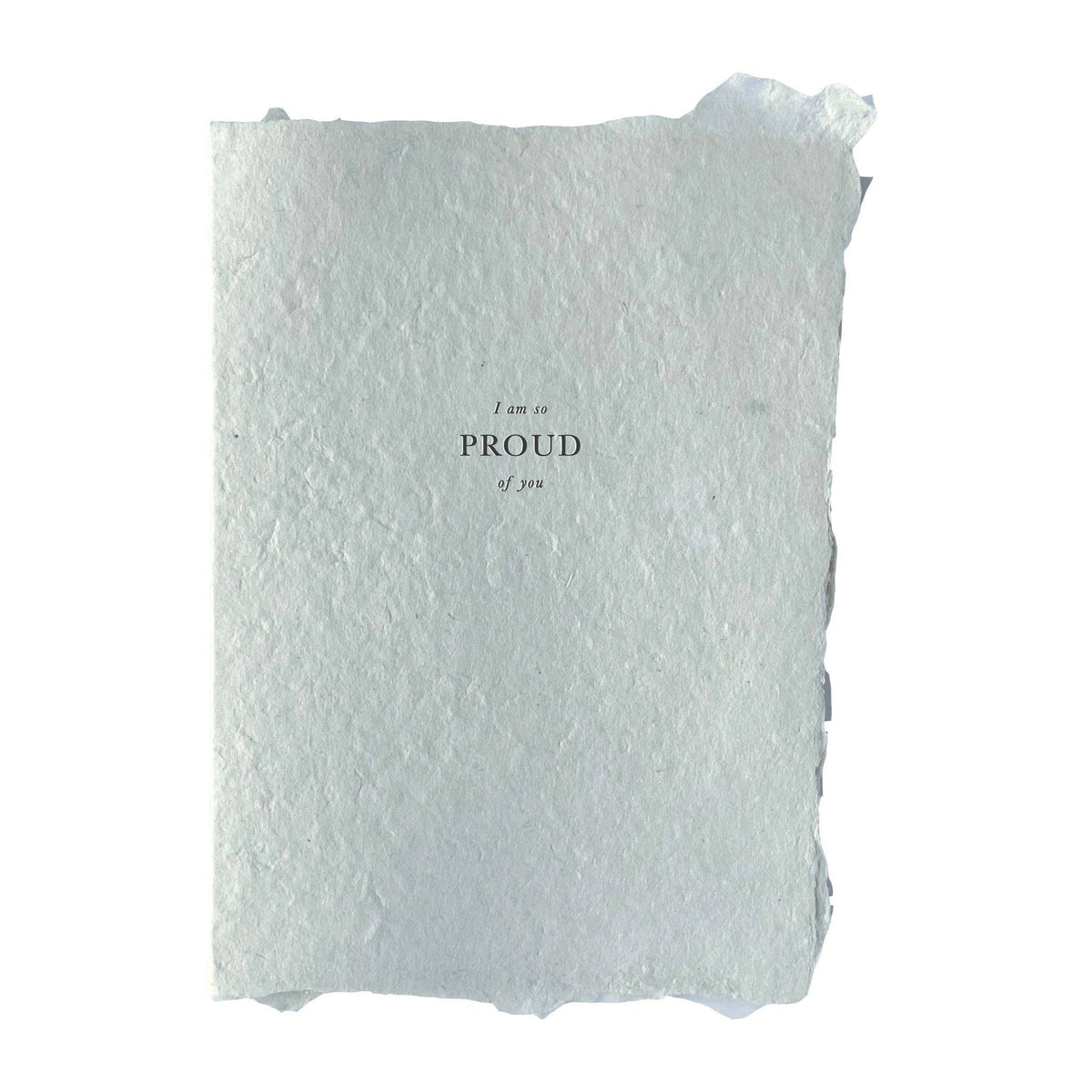 Hand Pressed Greeting Card | I am So Proud of You