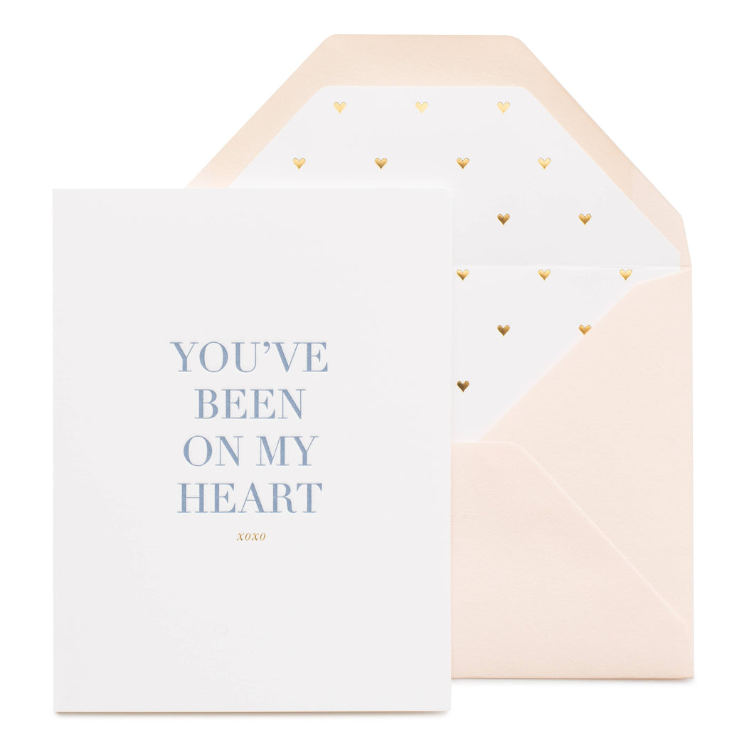 You've Been on My Heart - Greeting Card