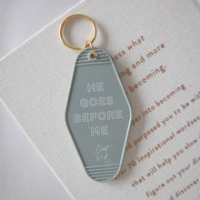 He Goes Before Me Hotel Keychain