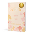Collide: Running Into Healing When Life Hands You Hurt | Book