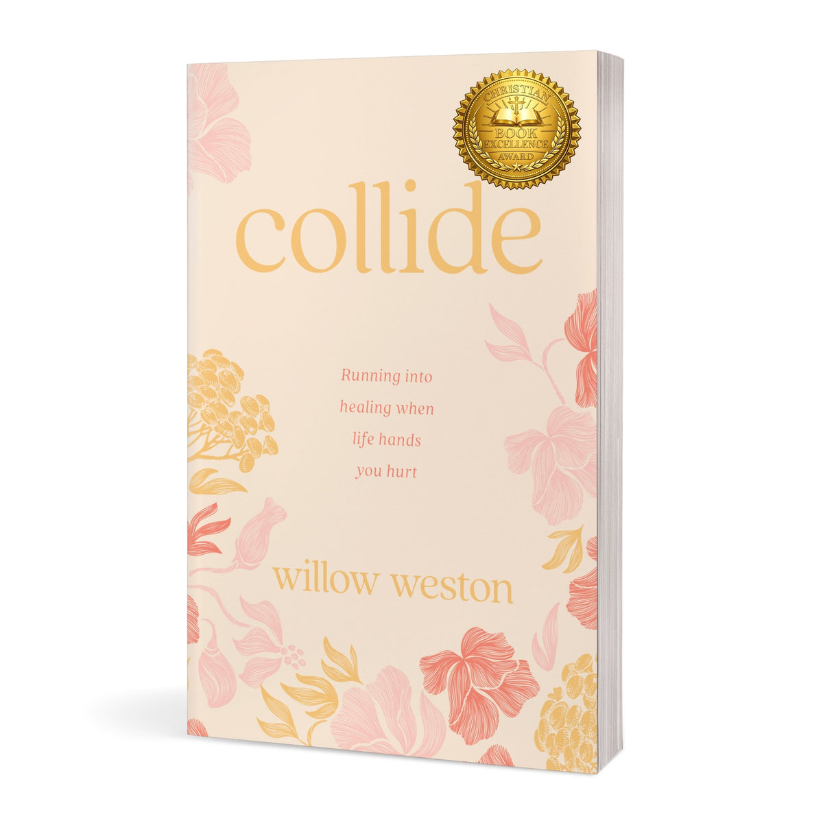 Collide: Running Into Healing When Life Hands You Hurt | Book