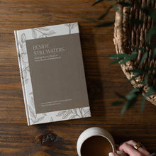 Beside Still Waters | Finding Rest in Every Season of Motherhood