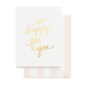 So Happy for You - Greeting Card