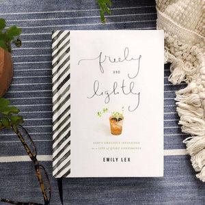 Freely and Lightly Devotional: God's Gracious Invitation to a Life of Quiet Confidence by Emily Lex